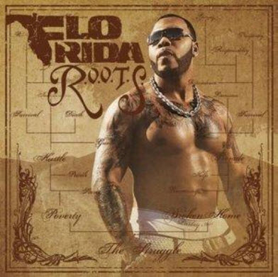flo rida 2011. Flo Rida - R.O.O.T.S. (2009)